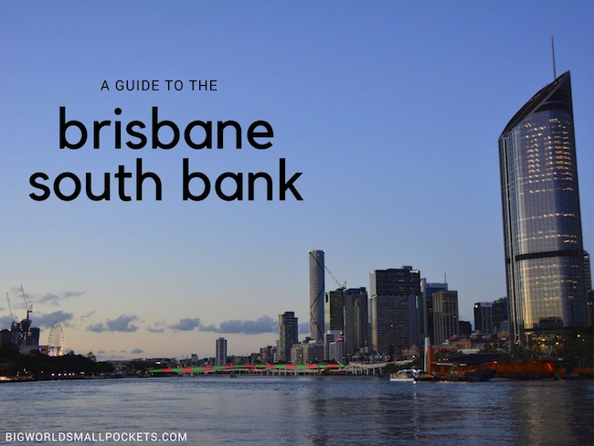 A Guide to Brisbane South Bank