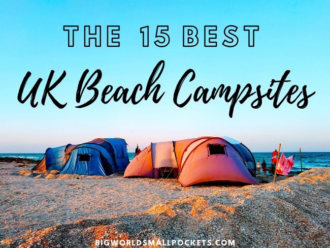15 Best UK Beach Campsites