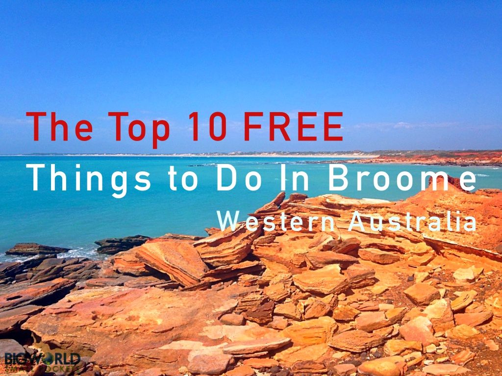 The Top 10 FREE Things to do in Broome, Western Australia