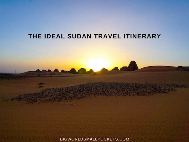 The Ideal Sudan Travel Itinerary