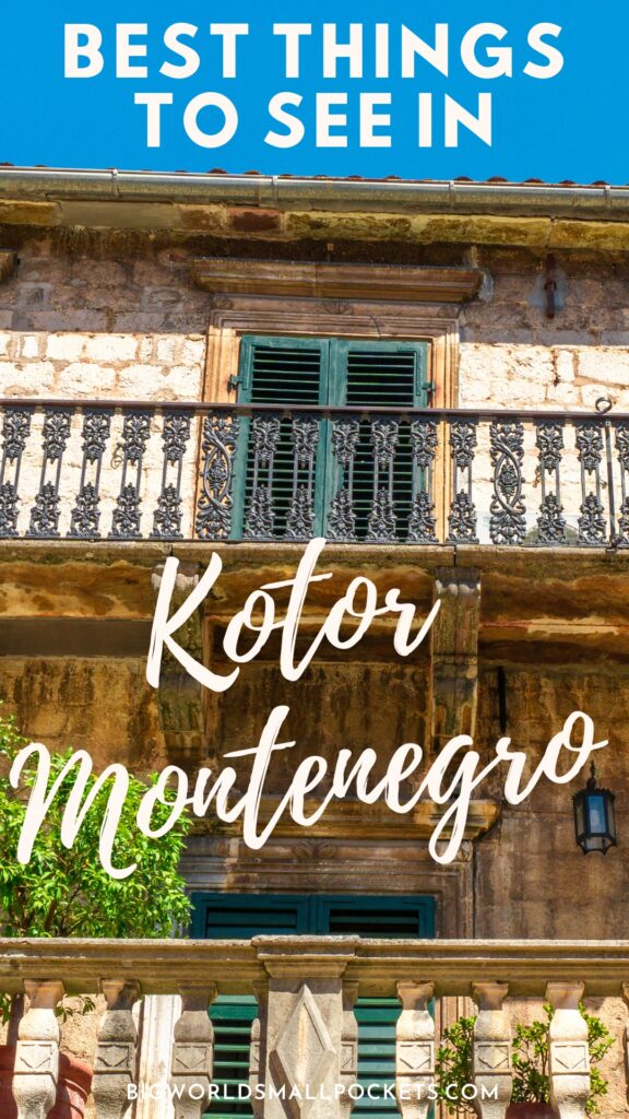 Best Things to See in Kotor, Montenegro 1-3 Days