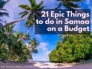 21 Epic Things to Do in Samoa - Big World Small Pockets