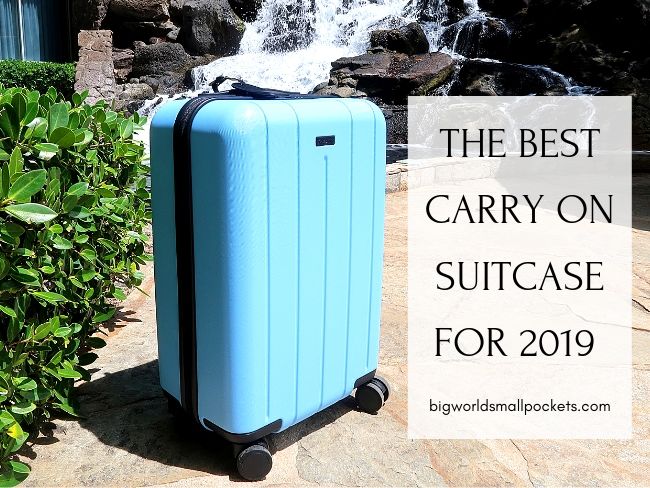 The Best Carry On Suitcase for 2019 - Big World Small Pockets