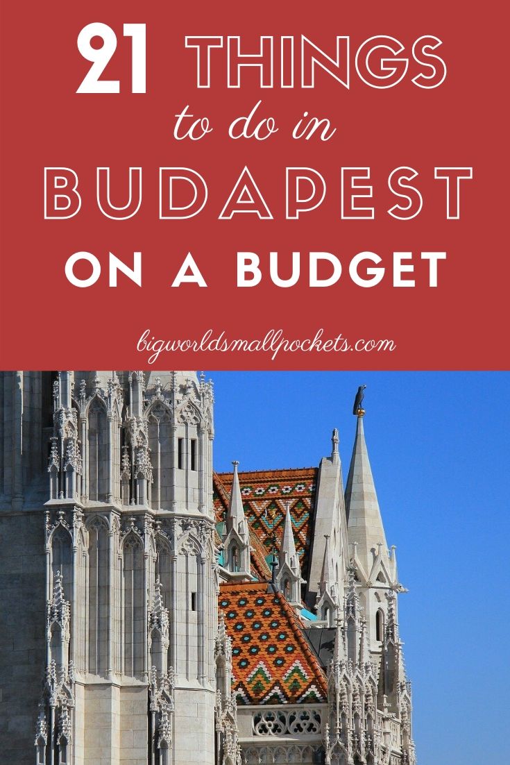 The 21 Top Things to Do in Budapest for Budget Travellers