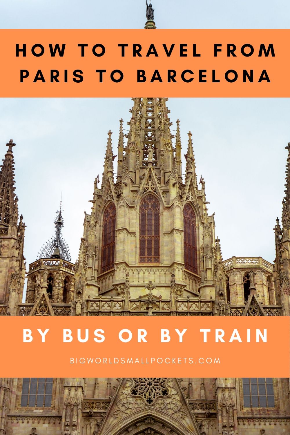 How to Travel from Paris to Barcelona By Train or By Bus