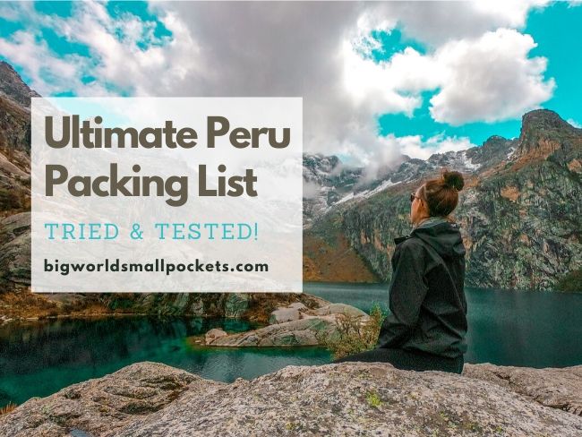 The Ultimate Peru Packing List - Tried & Tested!