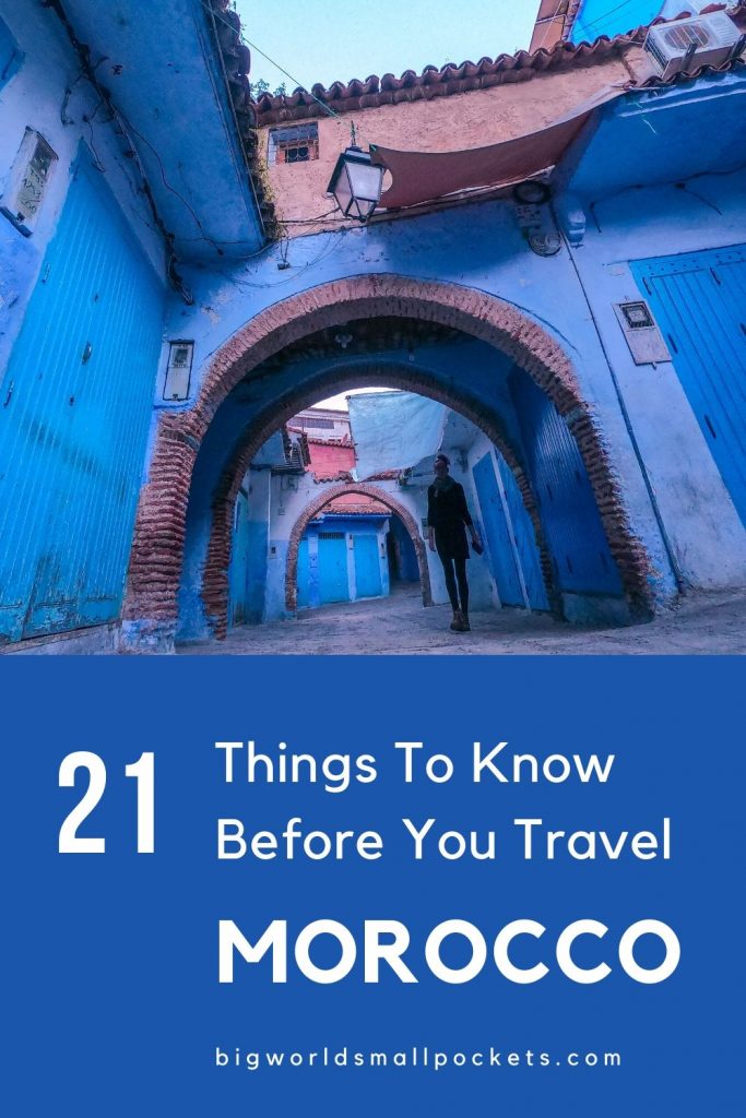 21 Things To Know About Travel in Morocco