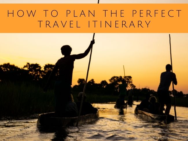 How to Plan the Perfect Travel Itinerary in 15 Easy Steps