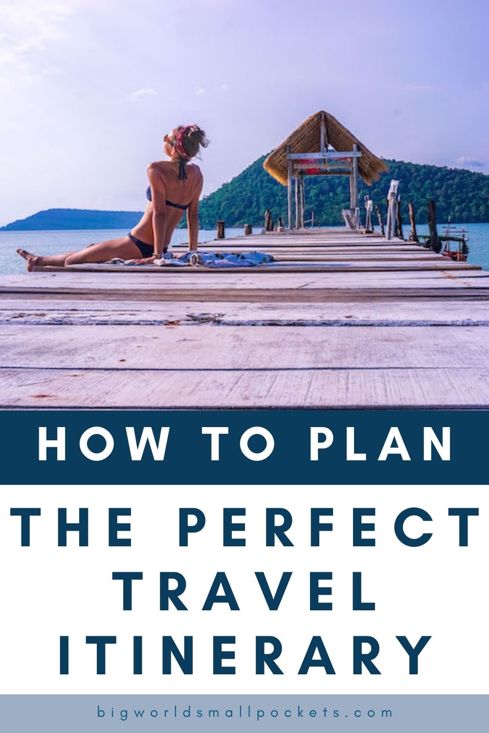 How to Your Perfect Travel Itinerary