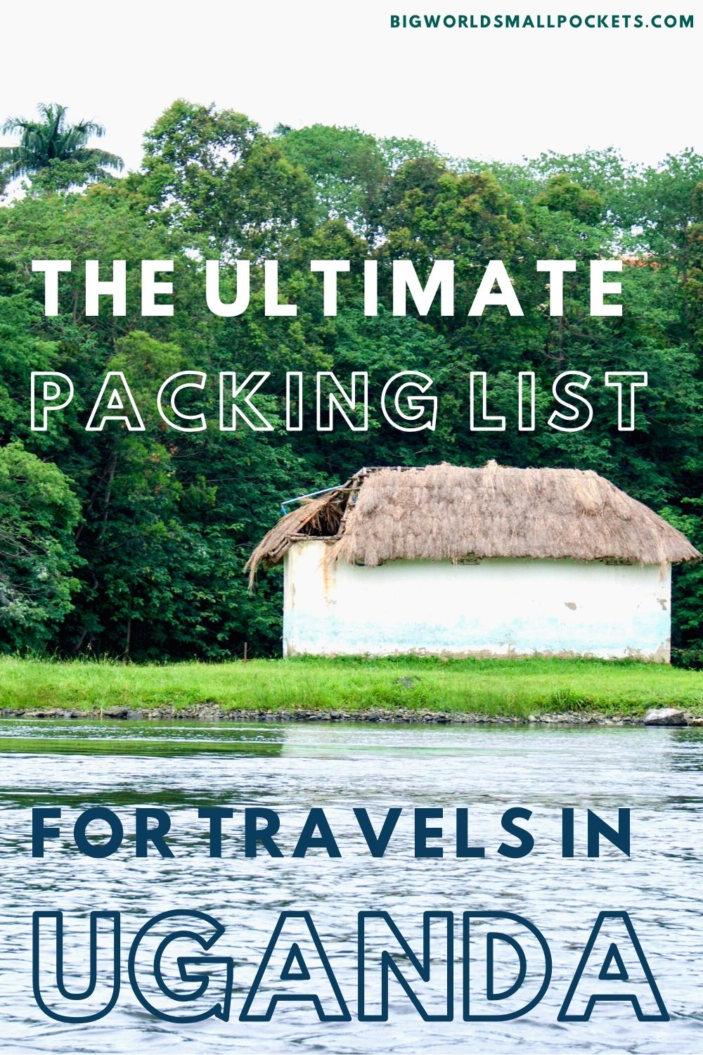 Ultimate Packing List for Uganda