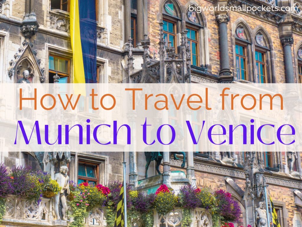 How to Travel from Munich to Venice