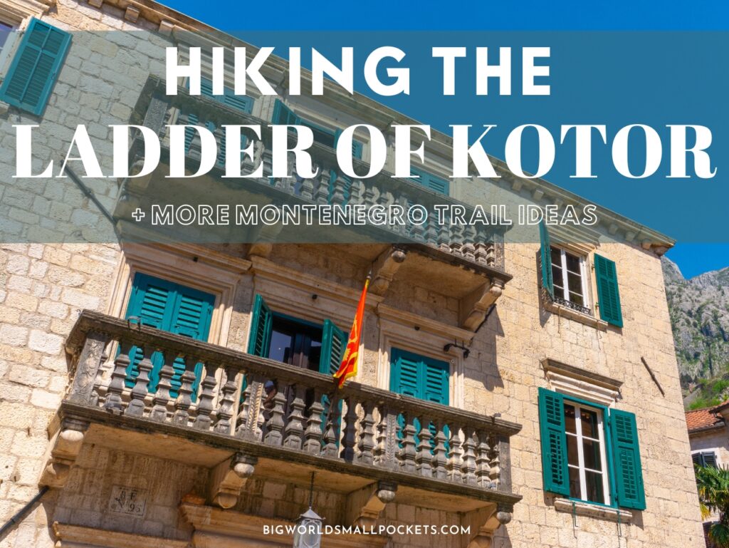 Hiking the Ladder of Kotor