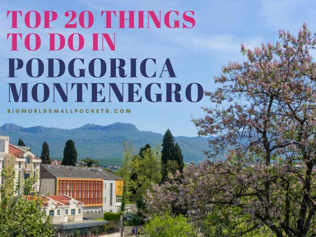 Top Things to Do in Podgorica Montenegro