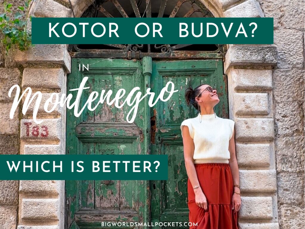 Kotor or Budva